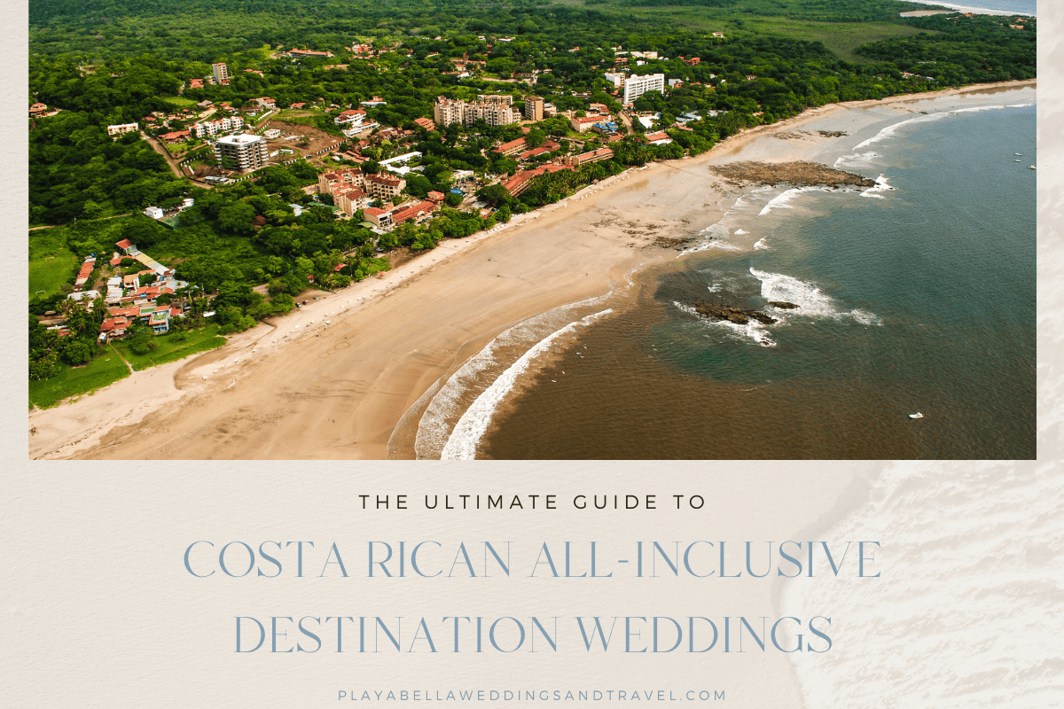 The Ultimate Guide to Costa Rican All-Inclusive Destination Weddings